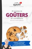30 Recettes de Goûters et Collations: Biscuits & petits gâteaux Broché – 2 juin 2023
