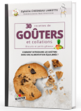 30 recettes de gouters et collations Biscuits et petits gâteaux - Ophélie Lamotte Diététicienne Nutritionniste
